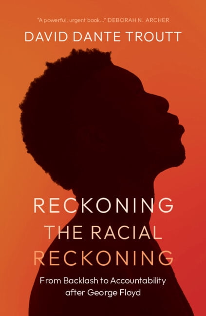 Reckoning the Racial Reckoning: From Backlash to Accountability After George Floyd, (Hardcover)