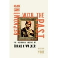 thumbnail image 1 of Reckoning with the Past: The Historical Poetry of Frank X Walker, (Hardcover), 1 of 1