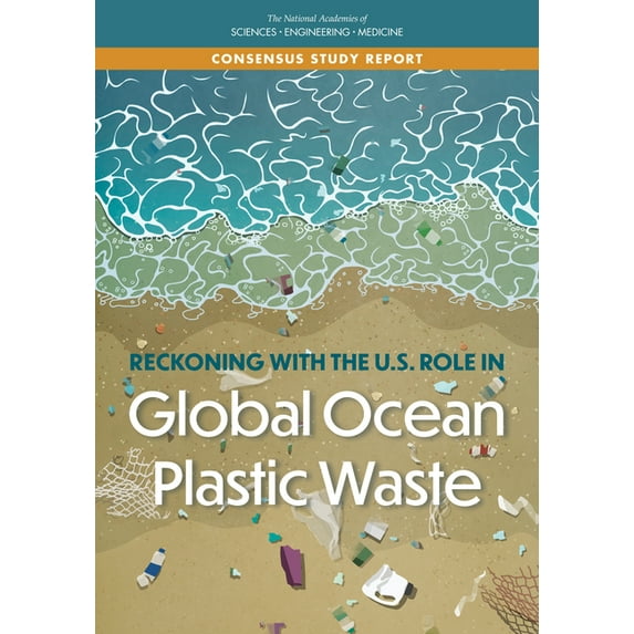 Reckoning with the U.S. Role in Global Ocean Plastic Waste, (Paperback)