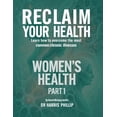 thumbnail image 1 of Reclaim Your Health Reclaim Your Health - Women's Health: Learn how to overcome the most common chronic illnesses (Part 1), Book 10, (Hardcover), 1 of 1