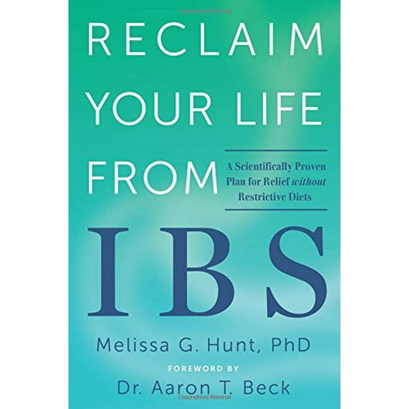 Pre-Owned Reclaim Your Life from IBS : A Scientifically Proven Plan for Relief without Restrictive Diets