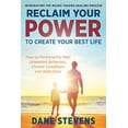 thumbnail image 1 of Reclaim Your Power to Create Your Best Life : How to Permanenently Heal Unwanted Behaviors, Chronic Conditions and Addictions (Paperback), 1 of 1