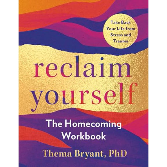 Pre-Owned Reclaim Yourself: The Homecoming Workbook (Paperback) by Thema Bryant
