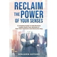 thumbnail image 1 of Reclaim the Power of Your Senses: A Complete Guide To Help Business Leaders Build Their Business In Their Own Authentic , (Paperback), 1 of 1