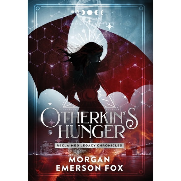 Reclaimed Legacy Chronicles Otherkin's Hunger: Book 1 of the Reclaimed Legacy Chronicles, Book 1, (Hardcover)
