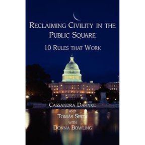 Pre-Owned Reclaiming Civility in the Public Square: 10 Rules That Work (Paperback) 1595941509 9781595941503