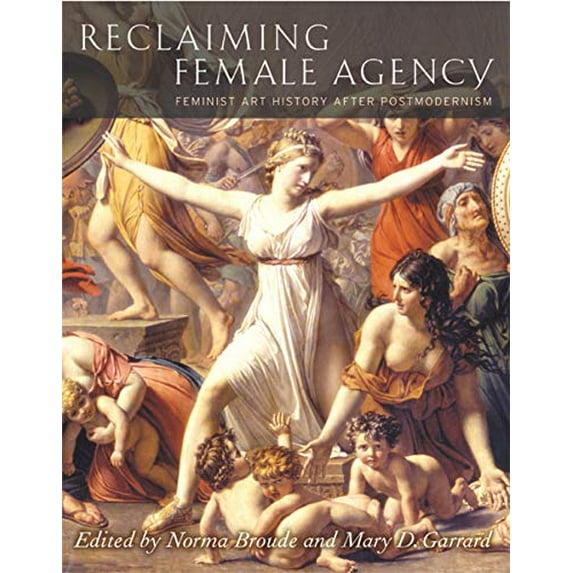 Pre-Owned Reclaiming Female Agency: Feminist Art History after Postmodernism