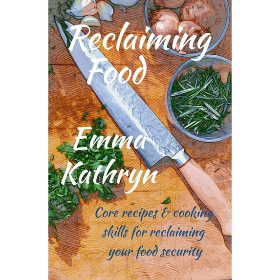 Reclaiming Food, (Paperback)