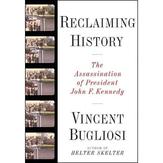 Reclaiming History: The Assassination of President John F. Kennedy (Other)