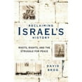 thumbnail image 1 of Pre-Owned Reclaiming Israel's History: Roots, Rights, and the Struggle for Peace (Hardcover) 162157590X 9781621575900, 1 of 1