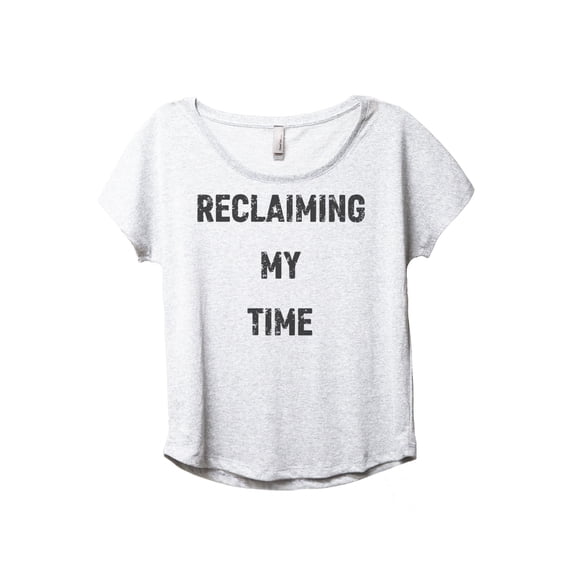 Reclaiming My Time Women's Fashion Slouchy Dolman T-Shirt Tee Heather White Medium