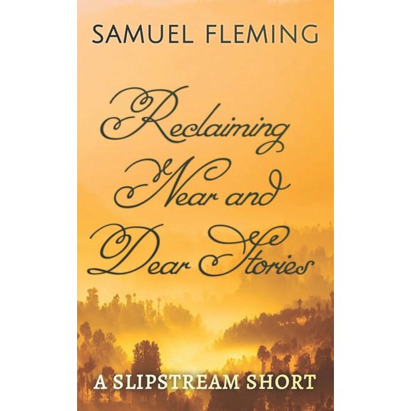 Reclaiming Near and Dear Stories, (Paperback)