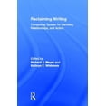 thumbnail image 1 of Reclaiming Writing: Composing Spaces for Identities, Relationships, and Actions, (Hardcover), 1 of 1