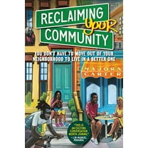 Pre-Owned Reclaiming Your Community: You Don't Have to Move Out of Your Neighborhood to Live in a Better One (Paperback) 1523000295 9781523000296
