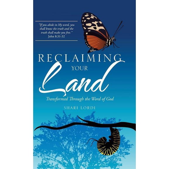 Reclaiming Your Land: Transformed Through the Word of God, (Hardcover)