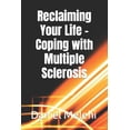 thumbnail image 1 of Reclaiming Your Life - Coping with Multiple Sclerosis, 1 of 1