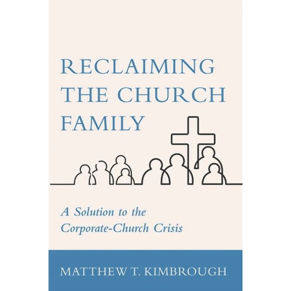 Reclaiming the Church Family, (Hardcover)