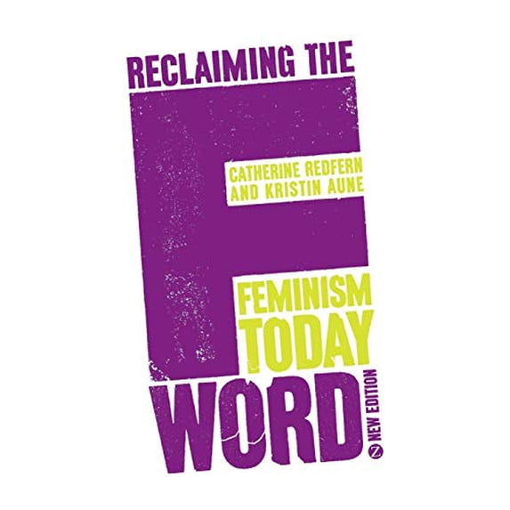 Pre-Owned Reclaiming the F Word : Feminism Today (Paperback) 9781780326276