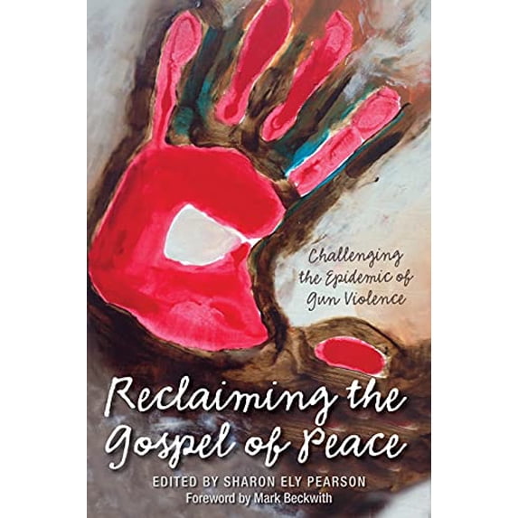 Pre-Owned Reclaiming The Gospel of Peace: Challenging the Epidemic of Gun Violence Paperback