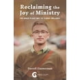 thumbnail image 1 of Pre-Owned Reclaiming the Joy of Ministry: The Grace Place Way To Clergy Wellness (Paperback) 1735690406 9781735690407, 1 of 1