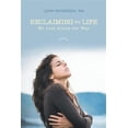 thumbnail image 1 of Reclaiming the Life We Lost Along the Way (Paperback), 1 of 1