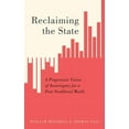 thumbnail image 1 of Reclaiming the State : A Progressive Vision of Sovereignty for a Post-Neoliberal World (Hardcover), 1 of 1