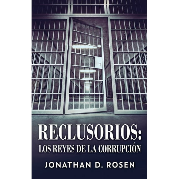 Reclusorios: Los reyes de la corrupción, (Paperback)