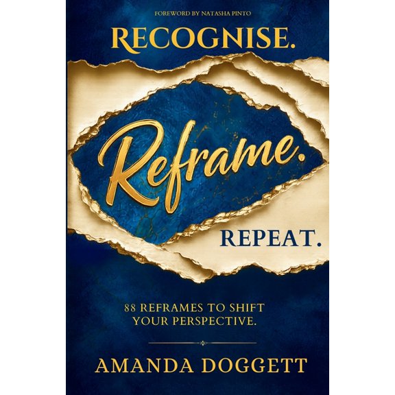 Recognise. Reframe. Repeat: 88 Reframes to Shift Your Perspective, (Paperback)
