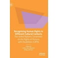 thumbnail image 1 of Recognising Human Rights in Different Cultural Contexts: The United Nations Convention on the Rights of Persons with Dis, (Hardcover), 1 of 1