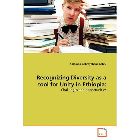 Recognizing Diversity as a tool for Unity in Ethiopia (Paperback)