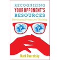 thumbnail image 1 of Recognizing Your Opponent's Resources: Developing Preventive Thinking, (Paperback), 1 of 3