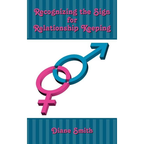 Recognizing the Sign for Relationship Keeping (Paperback)