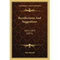 thumbnail image 1 of Recollections And Suggestions : 1813-1873 (1875) (Paperback), 1 of 1