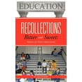 thumbnail image 1 of Recollections Bitter and Sweet: Memoirs of a School Administrator (Hardcover), 1 of 1