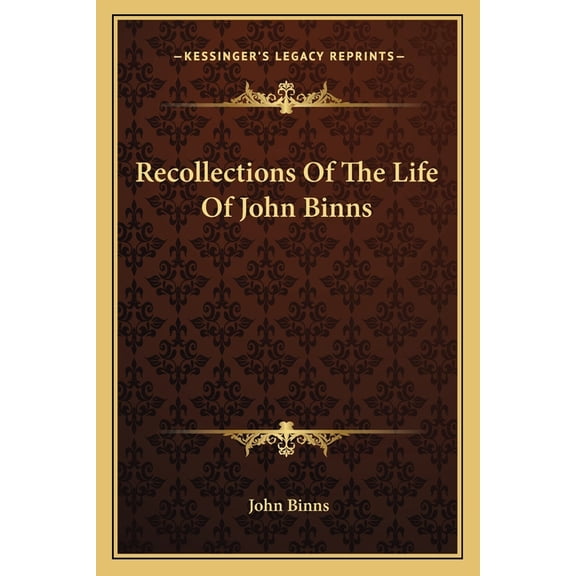 Recollections Of The Life Of John Binns (Paperback)