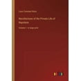 thumbnail image 1 of Recollections Of The Private Life Of Napoleon: Volume I - In Large Print - 9783368623067, 1 of 1