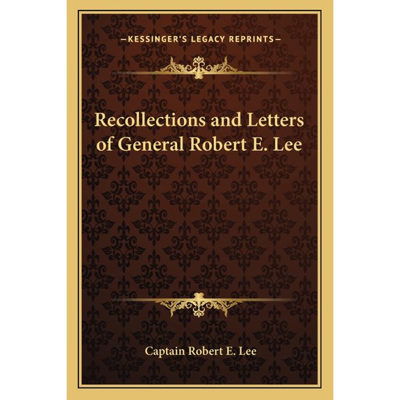 Recollections and Letters of General Robert E. Lee (Paperback)