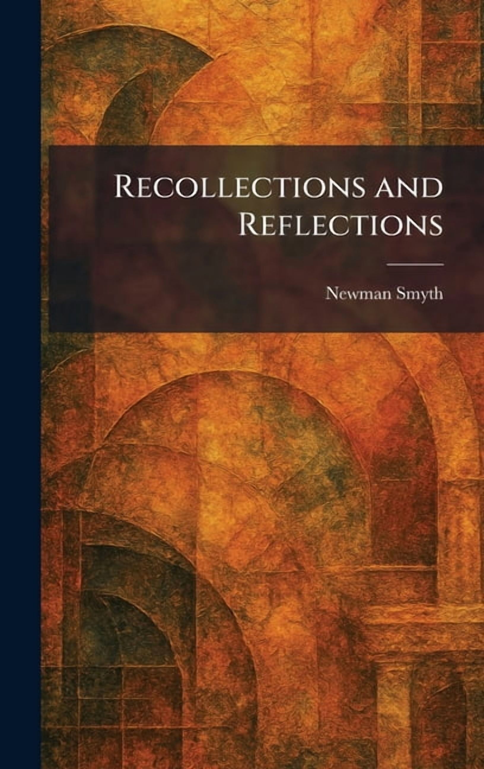 Recollections and Reflections, (Hardcover)