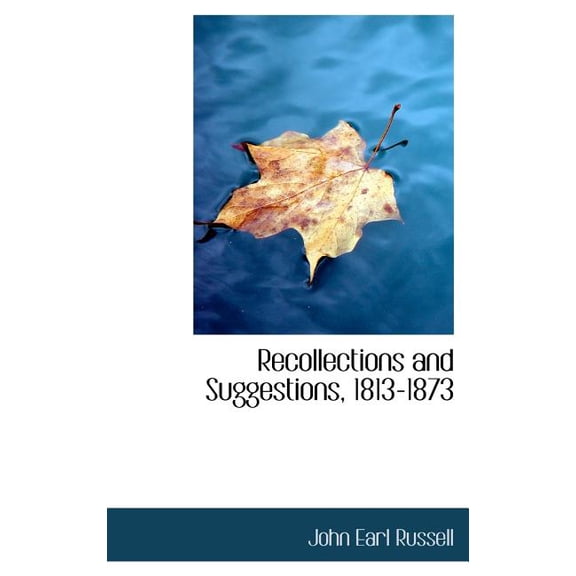 Recollections and Suggestions, 1813-1873 (Hardcover)