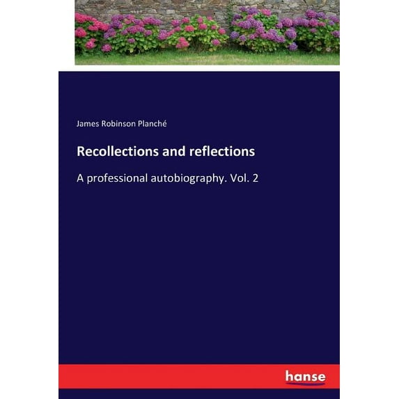 Recollections and reflections: A professional autobiography. Vol. 2, (Paperback)