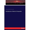 thumbnail image 1 of Recollections of Alexis de Tocqueville Paperback 3337219659 9783337219659 Alexis De Tocqueville, Alexander Teixeira De Mattos, 1 of 1