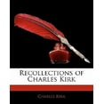 thumbnail image 1 of Recollections of Charles Kirk (Paperback), 1 of 1
