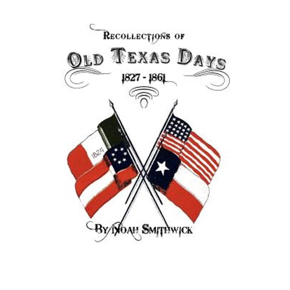 Recollections of Old Texas Days (Hardcover)