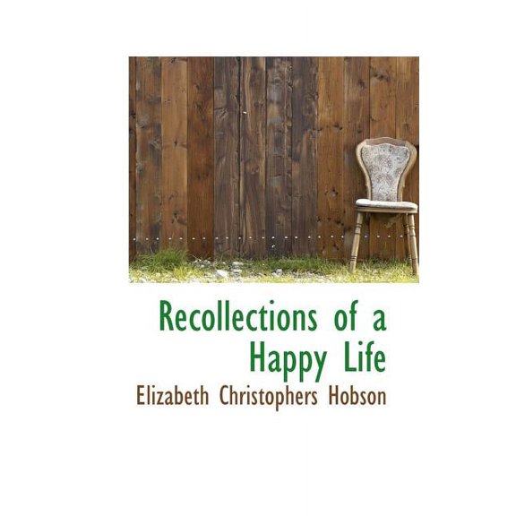 Recollections of a Happy Life (Paperback)