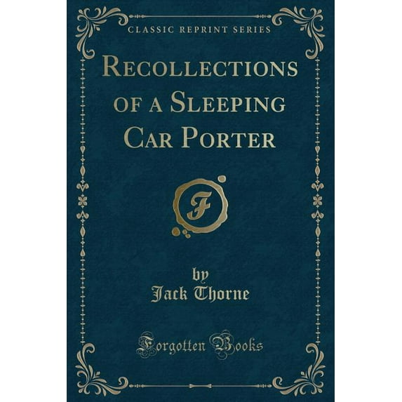 Recollections of a Sleeping Car Porter (Classic Reprint) (Paperback)