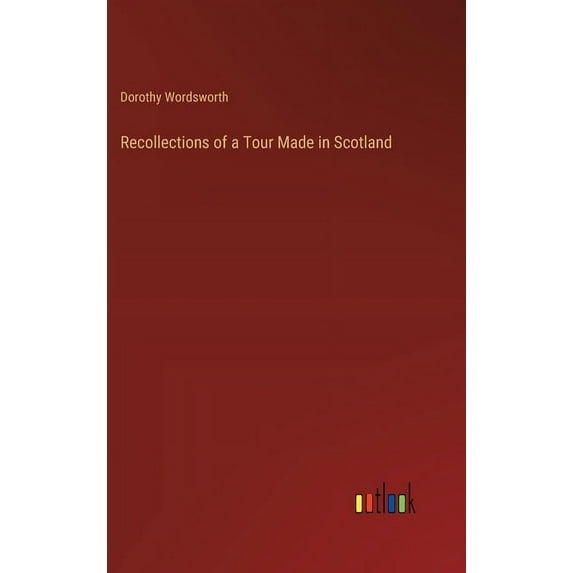 Recollections of a Tour Made in Scotland (Hardcover)