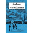 thumbnail image 1 of Recollections of a Western Ranchman, (Paperback), 1 of 1