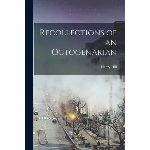 Recollections of an Octogenarian, (Paperback)