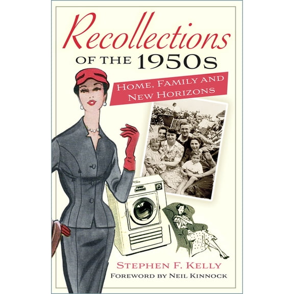 Recollections of the 1950s : Home, Family and New Horizons (Paperback)