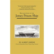 ALBERT GREENE; THOMAS DRING Recollections of the Jersey Prison Ship (Paperback)